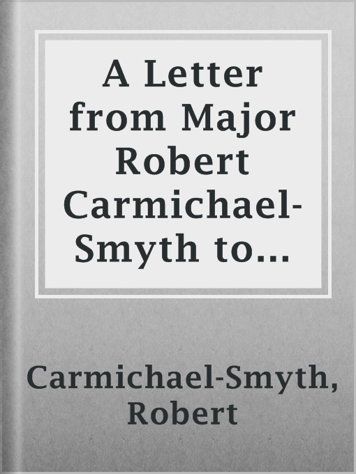 Cover image for A Letter from Major Robert Carmichael-Smyth to His Friend, the Author of 'The Clockmaker'